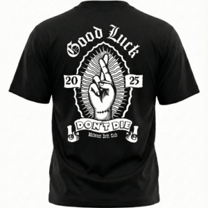 Goodluckdontdie Good Luck Tee
